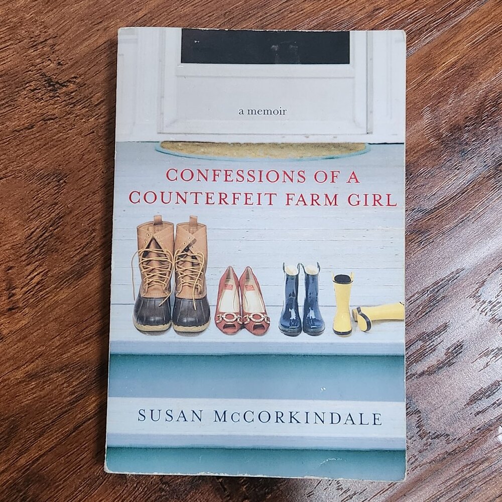 Confessions of a Counterfeit Farm Girl memoir by Susan McCorkindale